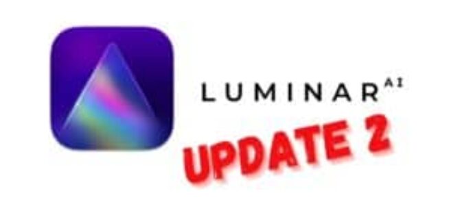 My Luminar AI Update 2 or Luminar AI 1.2 review