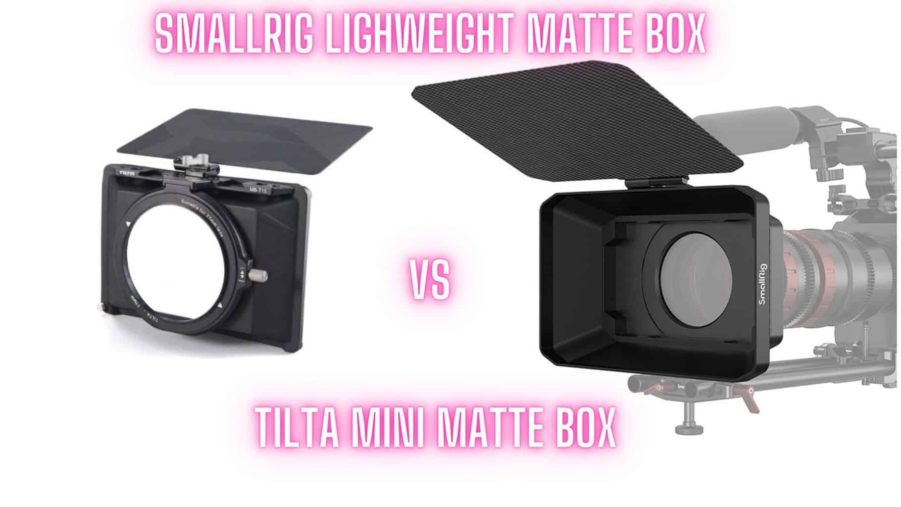 SmallRig Lightweight Matte Box Vs Tilta Mini Matte Box