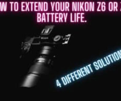 How to increase the battery times on your Nikon Z6ii, Z6, Z7 and Z7ii