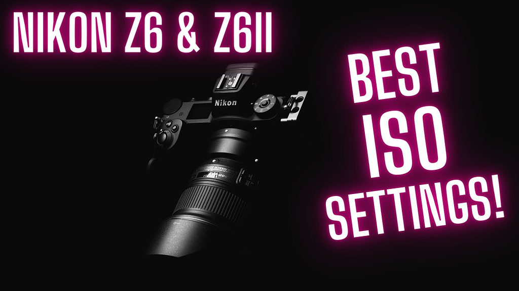 Nikon Z6 & Z6ii Dual ISO settings and tips and tricks.