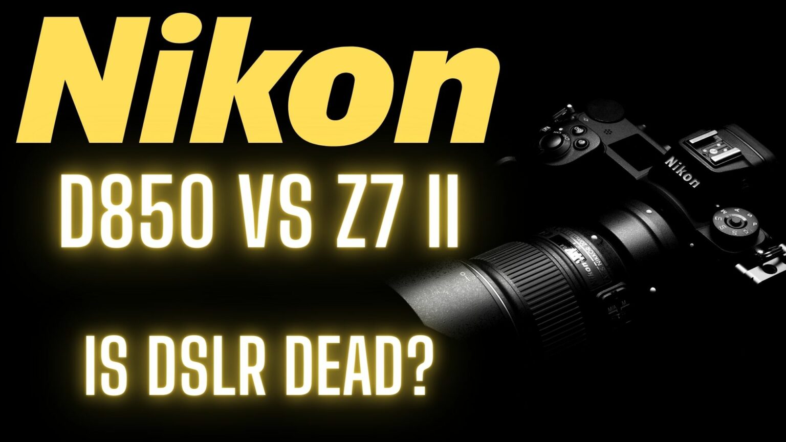 Nikon D850 Vs Z7ii And Which Is The Better Camera?