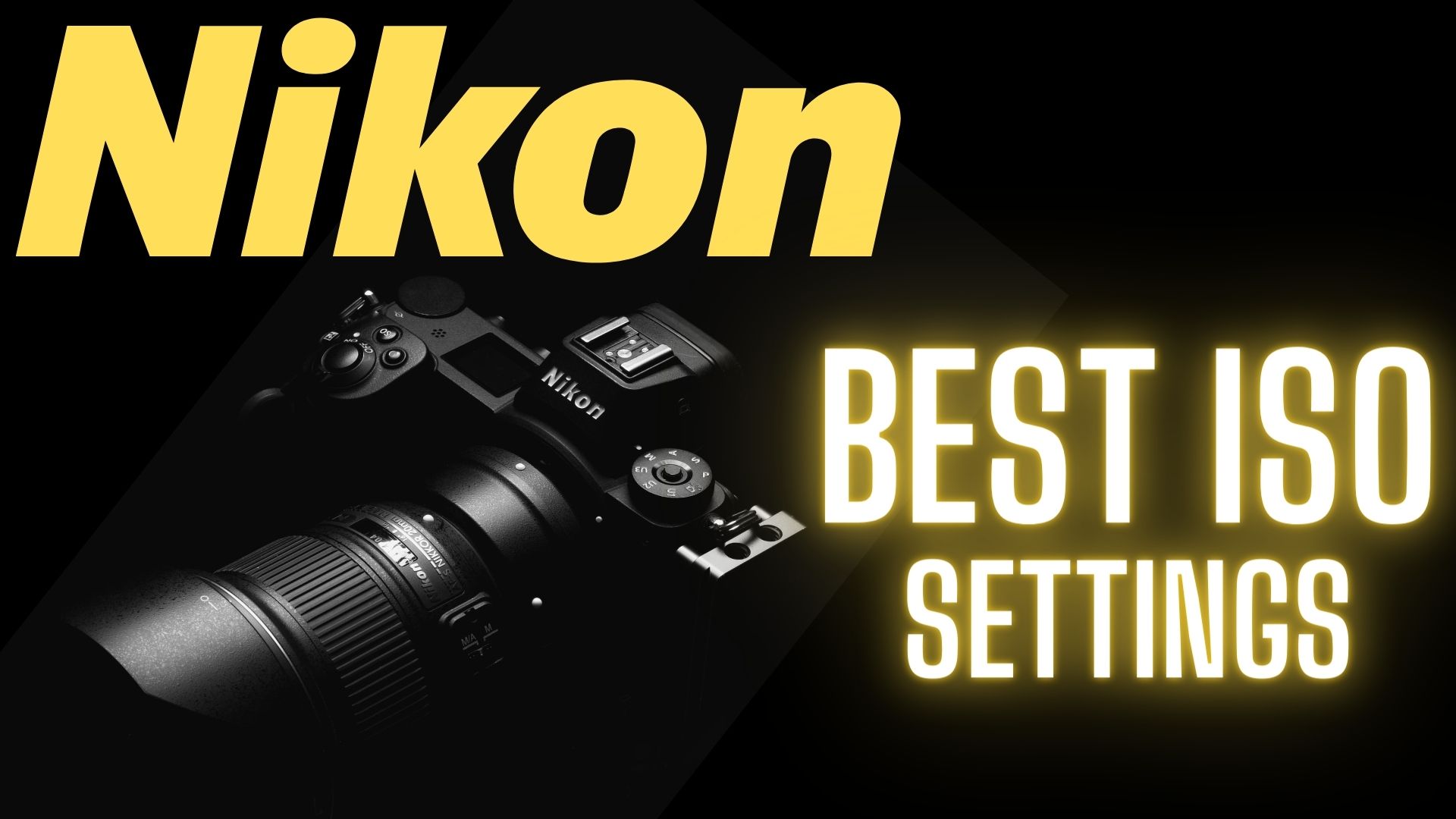 BEST ISO setting (1) Nikon Z6 Z6ii BEST ISO setting