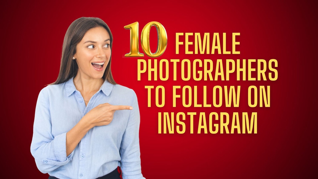 10 female-photographers-to-follow-on-Instagram